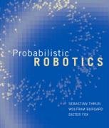 Probabilistic Robotics - Thrun Sebastian, Burgard Wolfram, Fox Dieter