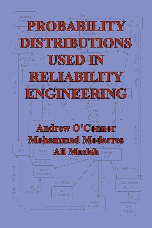 Probability Distributions Used in Reliability Engineering - O'Connor ...