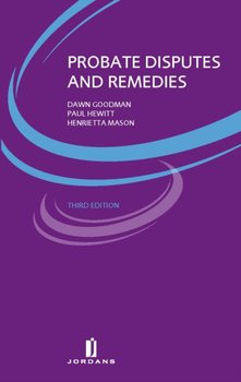 Probate Disputes and Remedies - Goodman Dawn, Hewitt Paul, Mason Henrietta