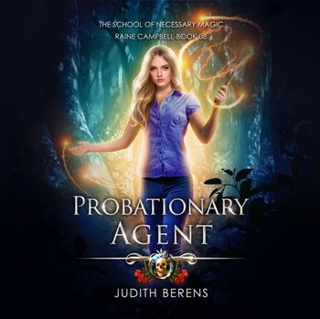 Probationary Agent - Judith Berens, Martha Carr, Kate Rudd