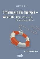 Probleme in der Therapie - was tun? - Beck Judith S.
