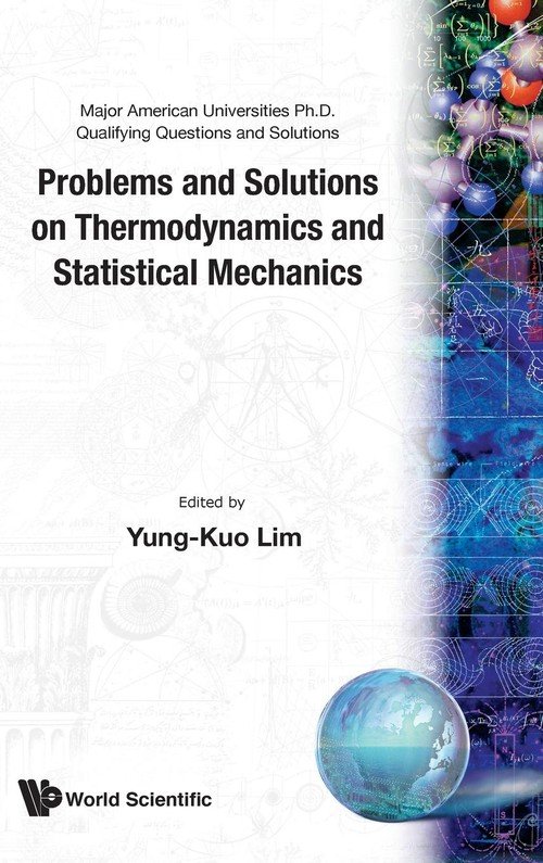 PROBLEMS AND SOLUTIONS ON THERMODYNAMICS AND STATISTICAL MECHANICS ...