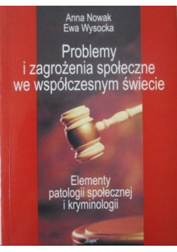 Problemy I Zagrożenia Społeczne We Współczesnym świecie - Nowak Anna ...