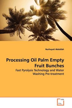 Processing Oil Palm Empty Fruit Bunches - Abdullah Nurhayati