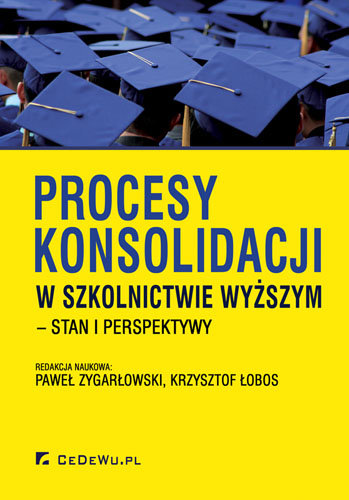 Procesy Konsolidacji W Szkolnictwie Wyższym - Stan I Perspektywy ...