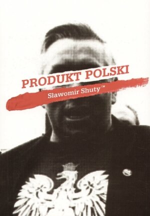 Shuty Produkt Polski - Shuty Sławomir | Książka w Empik
