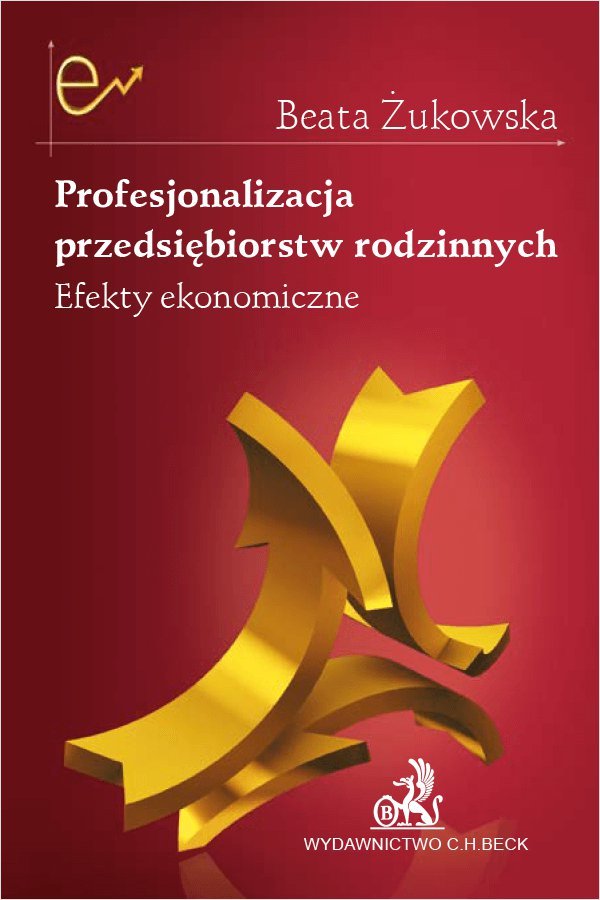 Profesjonalizacja przedsiębiorstw rodzinnych. Efekty ekonomiczne - ebook PDF