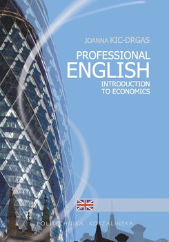 Professional English. Introduction to Economics. - Kic-Drgas Joanna