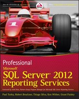 Professional Microsoft SQL Server 2012 Reporting Services [DRM] - ebook PDF Bruckner Robert M., Thiago Silva, Ken Withee, Turley Paul, Grant Paisley
