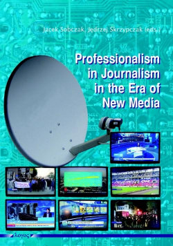 Professionalism in Journalism in the Era of New Media - Logos | Książka ...