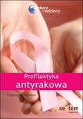 Profilaktyka antyrakowa - ebook PDF - Wrotek Katarzyna