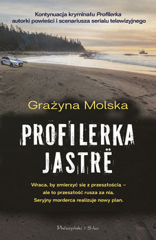 Profilerka. Jastrë - Grażyna Molska