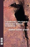 profoundly affectionate, passionate devotion to someone (-no - Green Debbie Tucker