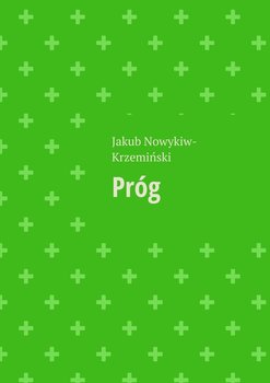 Próg - Nowykiw-Krzeminski Jakub Zdzisław
