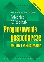 Prognozowanie gospodarcze Cieślak Maria