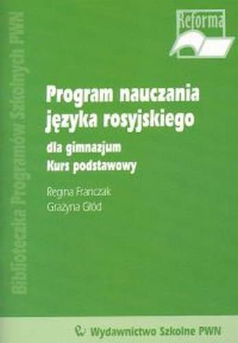 Program Nauczania Języka Rosyjskiego dla Gimnazjum - Franczak Regina