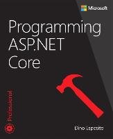 Programming ASP.NET Core - Esposito Dino