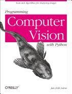 Programming Computer Vision with Python - Solem Jan Erik