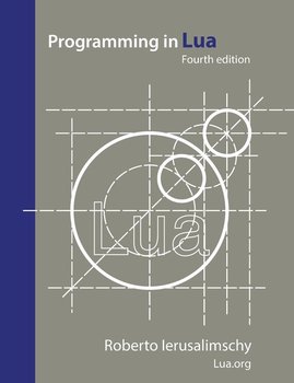 Programming in Lua, fourth edition - Ierusalimschy Roberto