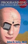 Programming the Human Biocomputer - Lilly John C. | Książka w Empik