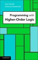 Programming W/Higher-Order Log - Miller Dale, Nadathur Gopalan
