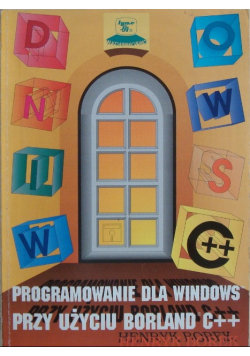 Programowanie dla windows przy użyciu borland C ++ - | Książka w Empik