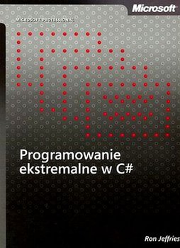 Programowanie ekstremalne w C# - Jeffries Ron