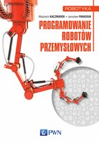 Programowanie robotów przemysłowych - ebook epub Panasiuk Jarosław, Kaczmarek Wojciech