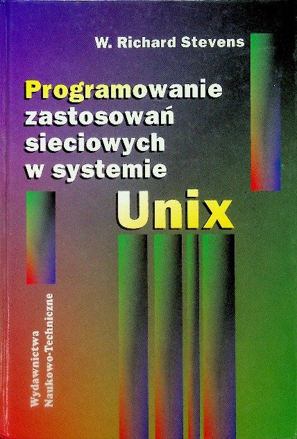 Unix Book Richard Rummel Programowanie zastosowań ściekowych w systemie UNIX - Stevens Richard ...