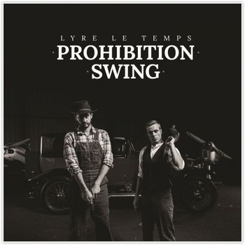 Prohibition Swing - Lyre Le Temps