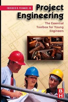 Project Engineering: The Essential Toolbox for Young Engineers - Plummer Frederick