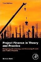 Project Finance in Theory and Practice - Gatti Stefano