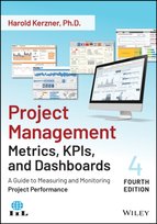 Project Management Metrics, KPIs, and Dashboards: A Guide to Measuring and Monitoring Project Performance Opracowanie zbiorowe