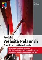 Projekt Website Relaunch - Das Praxis-Handbuch - Heinrich Timo