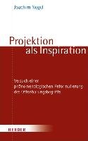 Projektion als Inspiration - Negel Joachim