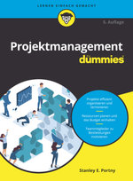 Projektmanagement für Dummies Wiley-Vch