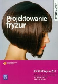 Projektowanie fryzur. Podręcznik do nauki zawodu - Kulikowska-Jakubik Teresa, Richter Małgorzata