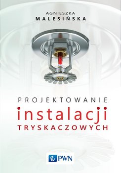 Projektowanie instalacji tryskaczowych - Malesińska Agnieszka