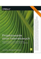 Projektowanie stron internetowych. Przewodnik dla początkujących webmasterów po HTML5, CSS3 i grafice - ebook epub Robbins Jennifer