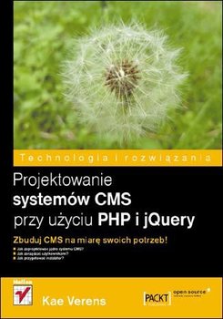Projektowanie systemów CMS przy użyciu PHP i jQuery - ebook mobi - Verens Kae