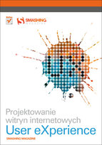 Projektowanie witryn internetowych User eXperience. Smashing Magazine Allen Jesmond, Chudley James