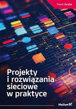 Projekty i rozwiązania sieciowe w praktyce - Zaręba Paweł