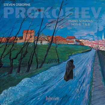 Prokofiev: Piano Sonatas Nos. 6, 7 & 8 - Steven Osborne