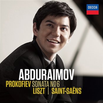 Prokofiev: Sonata No.6 / Liszt, Saint-Saëns - Behzod Abduraimov