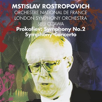 Prokofiev: Symphony No. 2, Op. 40 & Sinfonia Concertante, Op. 125 - Mstislav Rostropovitch