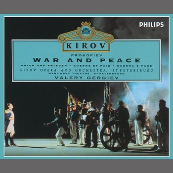 Prokofiev: War and Peace - Various Artists, Kirov Chorus, St Petersburg, Mariinsky Orchestra, Valery Gergiev
