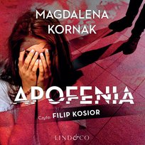 Prokurator Amelia. Apofenia. Tom 1 - audiobook Kornak Magdalena