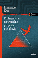Prolegomena do wszelkiej przyszłej metafizyki, która będzie mogła wystąpić jako nauka Kant Immanuel