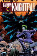 Prolog. Batman Knightfall. Tom 1 - O’Neil Dennis, Dixon Chuck, Quesada Joe