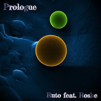 Prologue - Ruto feat. Roshe